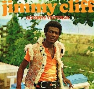 Jimmy Cliff - Goodbye Yesterday (LP)