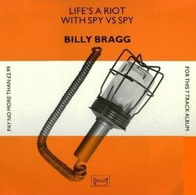 Billy Bragg - Life's A Riot With Spy Vs Spy (LP) 