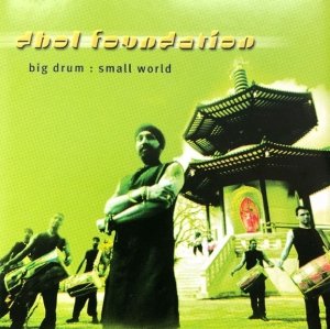 Dhol Foundation - Big Drum : Small World (CD)