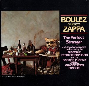 Boulez Conducts Zappa - The Perfect Stranger And Other Chamber Works (CD)