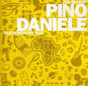 Pino Daniele - The Best Of Pino Daniele Yes I Know My Way (CD)