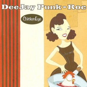 Deejay Punk-Roc - Chicken Eye (CD)