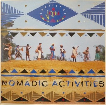 Orchestre Jazira - Nomadic Activities (LP)