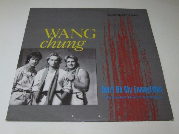 Wang Chung - Don't Be My Enemy / Wait (Extended Dance Remixes) (12'')