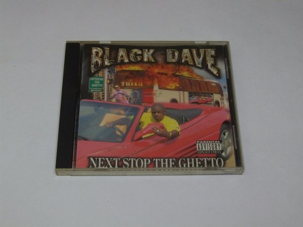 Black Dave - Next Stop The Ghetto (CD)