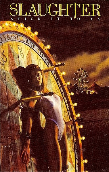 Slaughter - Stick It To Ya (MC)