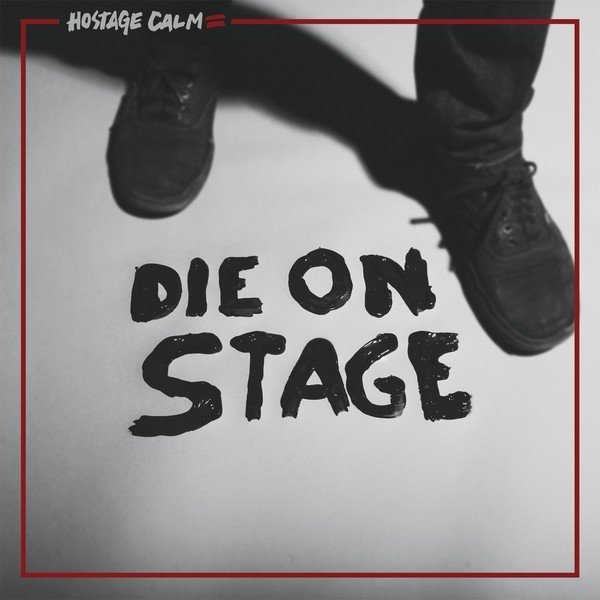 Hostage Calm - Die On Stage (CD)