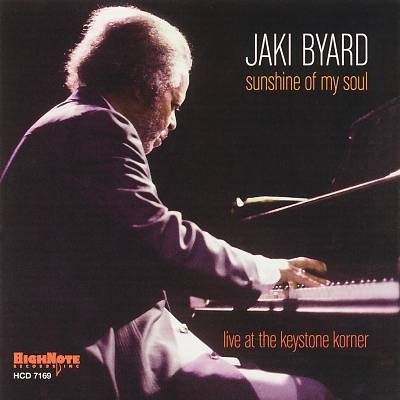 Jaki Byard - Sunshine Of My Soul: Live At The Keystone Korner (CD)