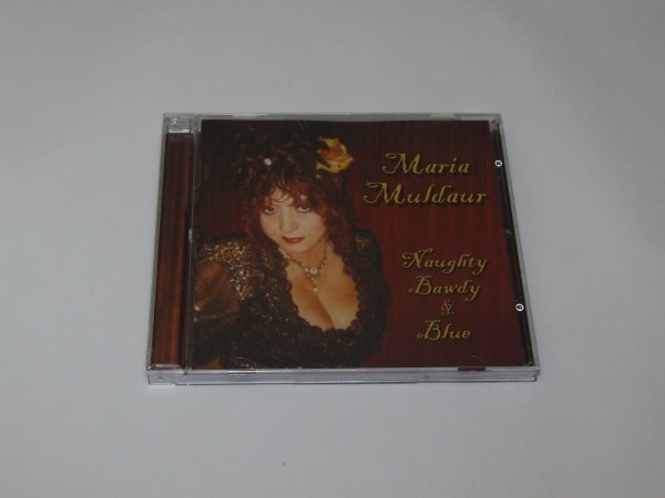 Maria Muldaur - Naughty Bawdy &amp; Blue (CD)
