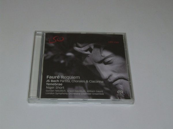 JS Bach / Fauré - Tenebrae, Nigel Short, Gordan Nikolitch, Grace Davidson, William Gaunt, London Symphony Orchestra Chamber Ensemble - Requiem • Partita, Chorales &amp; Ciaconna (SACD)