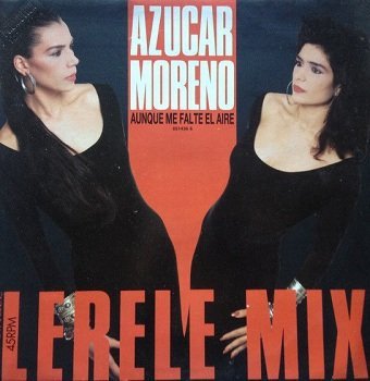 Azuca Moreno - Aunque Me Falte El Aire (Lerele Mix) (12'')
