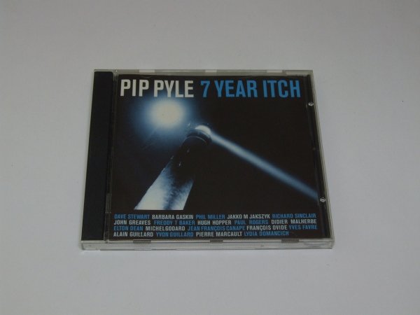 Pip Pyle - 7 Year Itch (CD)
