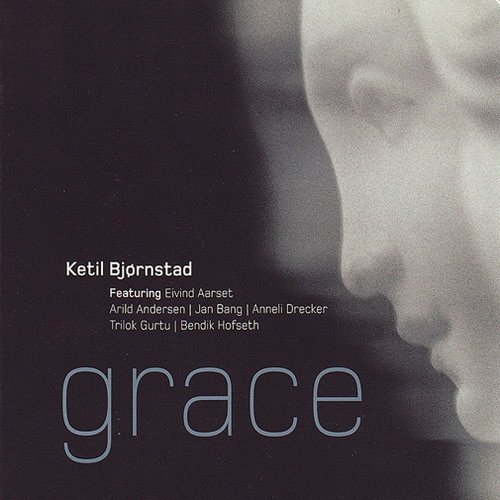 Ketil Bjørnstad Featuring Eivind Aarset | Arild Andersen | Jan Bang | Anneli Drecker | Trilok Gurtu | Bendik Hofseth - Grace (CD)