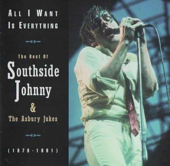 Southside Johnny &amp; The Asbury Jukes - All I Want Is Everything: The Best Of Southside Johnny &amp; The Asbury Jukes (1979-1991) (CD)