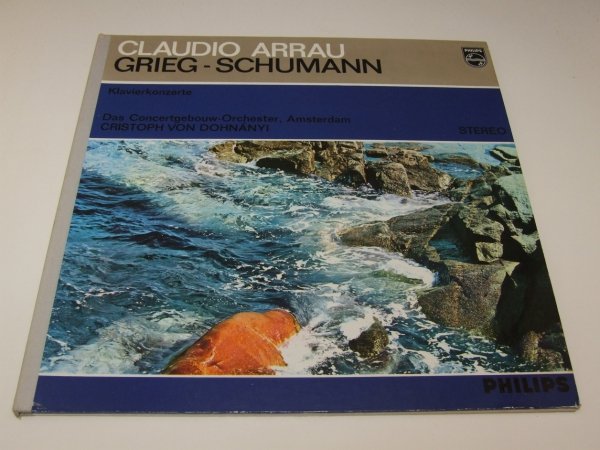 Grieg, Schumann, Claudio Arrau, Das Concertgebouw-Orchester, Amsterdam, Christoph von Dohnányi - Klavierkonzerte (LP)