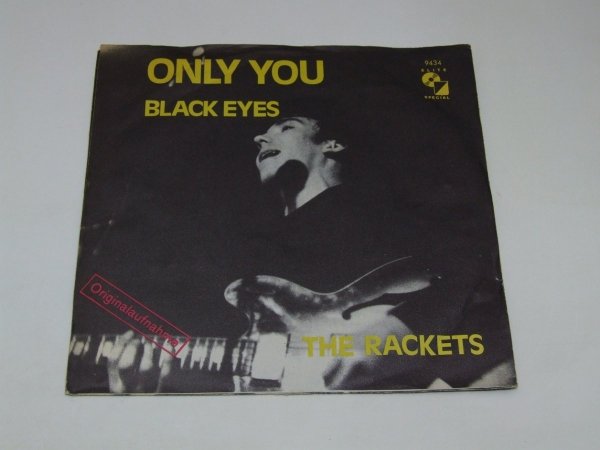 The Rackets - Only You / Black Eyes (7'')