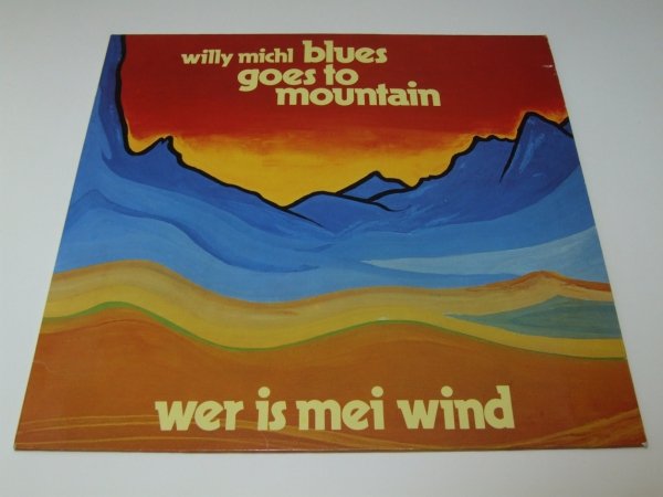 Willy Michl - Blues Goes To Mountain (Wer Is Mei Wind) (LP)