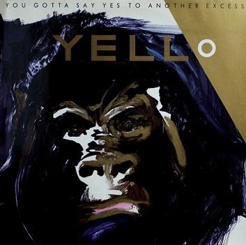 Yello - You Gotta Say Yes To Another Excess (LP)