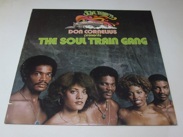 Don Cornelius Presents The Soul Train Gang - Don Cornelius Presents The Soul Train Gang (Soul Train ’75) (LP)