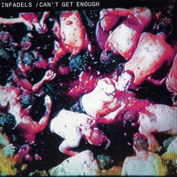 Infadels - Can't Get Enough (7'')