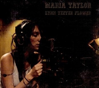 Maria Taylor - Lynn Teeter Flower (CD)