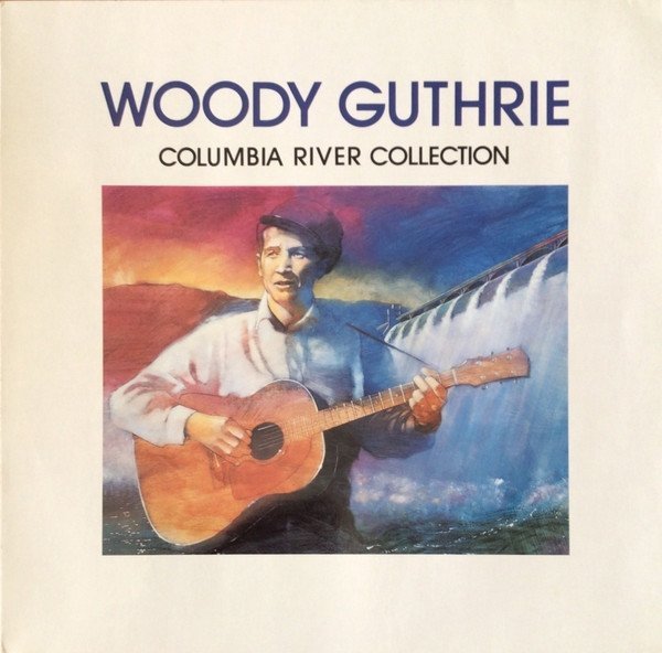 Woody Guthrie - Columbia River Collection (LP)