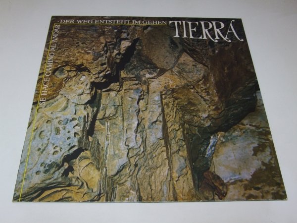 Tierra - Se Hace Camino Al Andar · Der Weg Entsteht Im Gehen (LP)