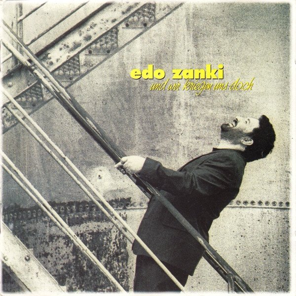 Edo Zanki - Und Wir Kriegen Uns Doch (CD)