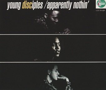 Young Disciples - Apparently Nothin' (Maxi-CD)