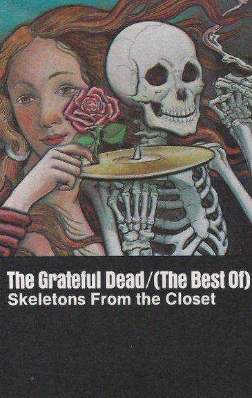 The Grateful Dead - The Grateful Dead/(The Best Of): Skeletons From The Closet (MC)