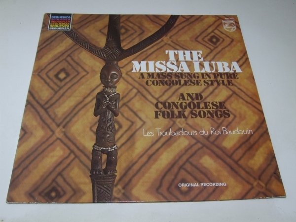 Les Troubadours Du Roi Baudouin - The Missa Luba And Congolese Folksongs (LP)