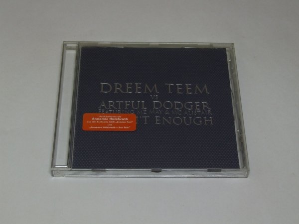 Dreem Teem Vs Artful Dodger Featuring MZ May &amp; MC Alistair - It Ain't Enough (Maxi-CD)