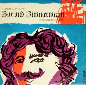 Albert Lortzing - Zar Und Zimmermann (Opernquerschnitt) (LP)