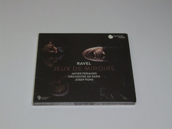 Ravel - Javier Perianes, Orchestre De Paris, Josep Pons - Jeux De Miroirs (CD)