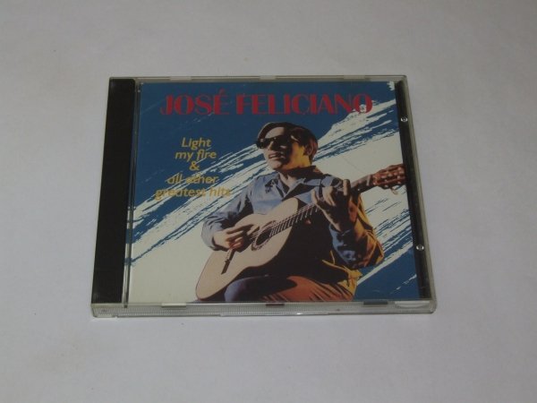 José Feliciano - Light My Fire &amp; All Other Greatest Hits (CD)