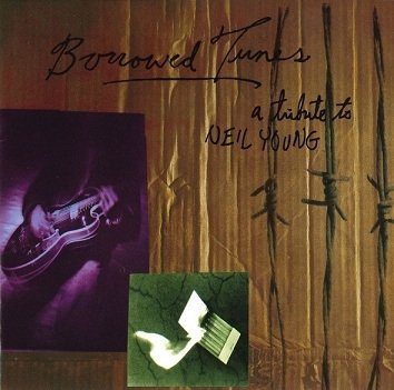 Borrowed Tunes (A Tribute To Neil Young) (2CD)