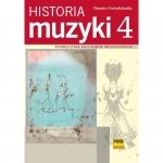 Historia muzyki cz. 4 Podręcznik dla szkół muzycznych      Danuta Gwizdalanka