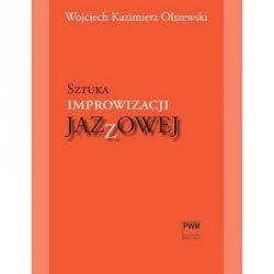 PWM Olszewski Sztuka Improwizacji Jazzowej