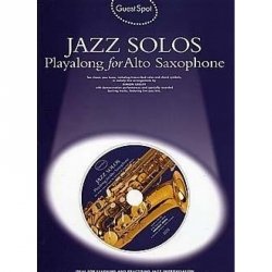 Guest Spot: Jazz Solos Playalong for Alto Saxophone + CD