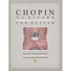 Słynne transkrypcje na gitarę      Fryderyk Chopin