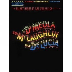 Al Di Meola, John McLaughlin, Paco de Lucia Friday Night in San Francisco