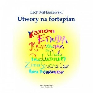 Utwory na fortepian Lech Miklaszewski
