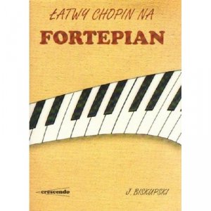 CRESCENDO Łatwy Chopin na fortepian