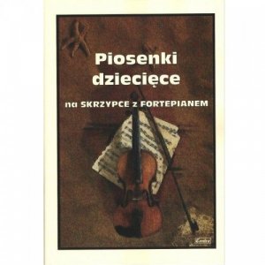 Contra piosenki dziecięce na skrzypce z fortepianem