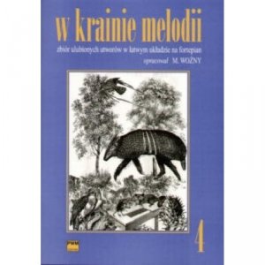 W krainie melodii z 4  zbiór ulubionych utworów w łatwym układzie na fortepian     Michał Woźny