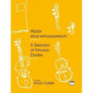 Wybór etiud wirtuozowskich na skrzypce     Antoni Cofalik