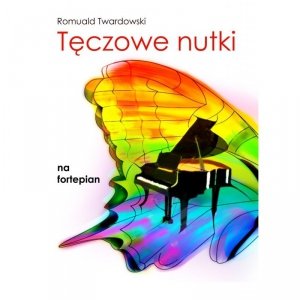 TWARDOWSKA Tęczowe Nutki na fortepian