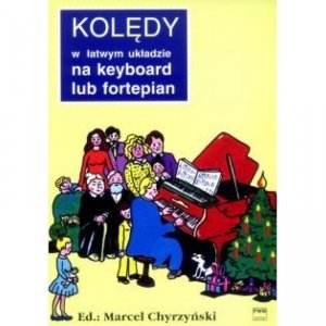 PWM Chyrzyński Kolędy w łatwym układzie na keyboard lub fortepian