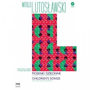 PWM Witold Lutosławski Piosenki dziecinne na głos i zespół instrumentalny