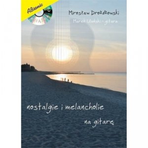 Absonic Nostalgie i melancholie na gitarę Drożdżowski